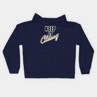 Keep It Classy Kids Hoodie